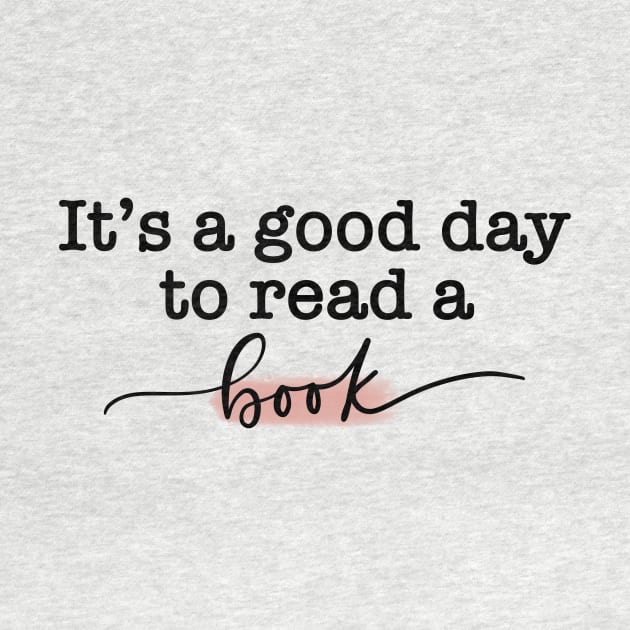It’s a Good Day to Read a Book! by Slletterings